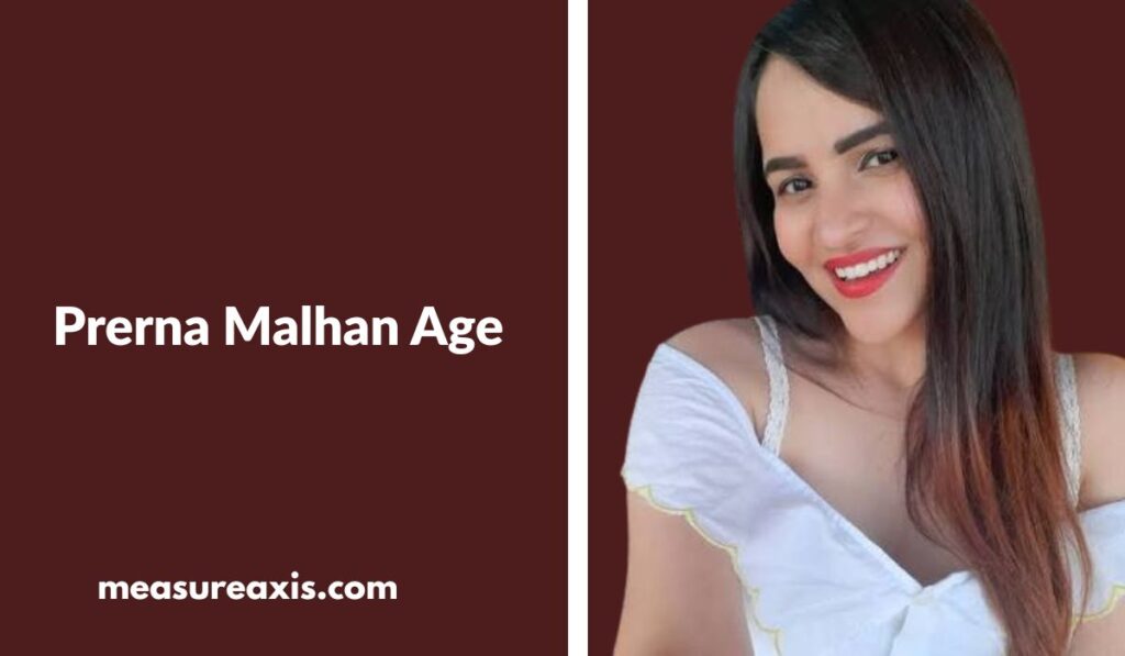 Prerna Malhan Age
